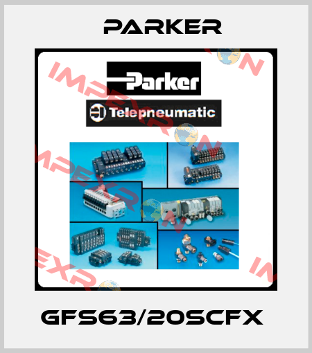 GFS63/20SCFX  Parker