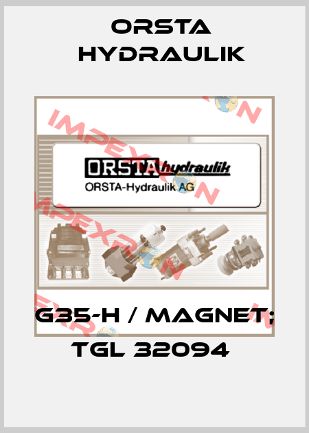G35-H / Magnet; TGL 32094  Orsta Hydraulik