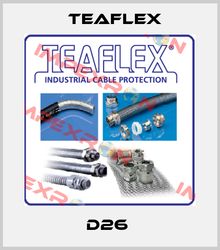 D26  Teaflex