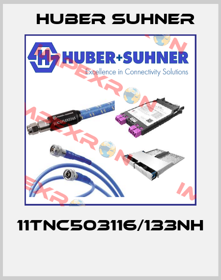 11TNC503116/133NH  Huber Suhner