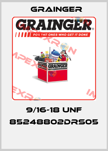 9/16-18 UNF 85248802DRS05  Grainger