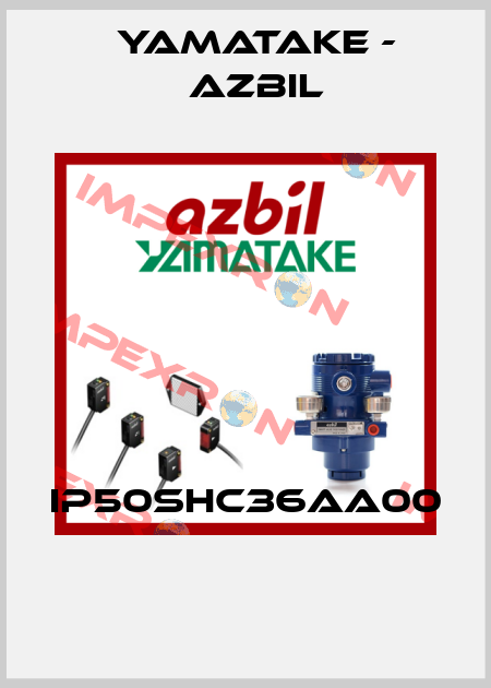 IP50SHC36AA00  Yamatake - Azbil