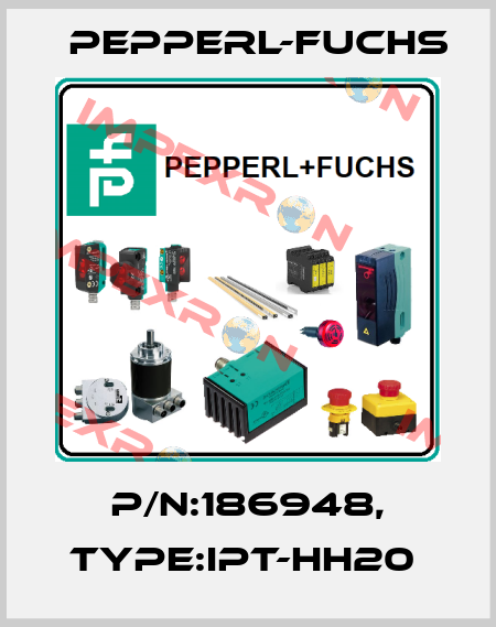 P/N:186948, Type:IPT-HH20  Pepperl-Fuchs