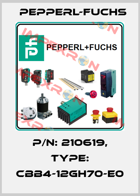 p/n: 210619, Type: CBB4-12GH70-E0 Pepperl-Fuchs