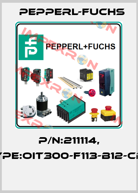 P/N:211114, Type:OIT300-F113-B12-CB2  Pepperl-Fuchs