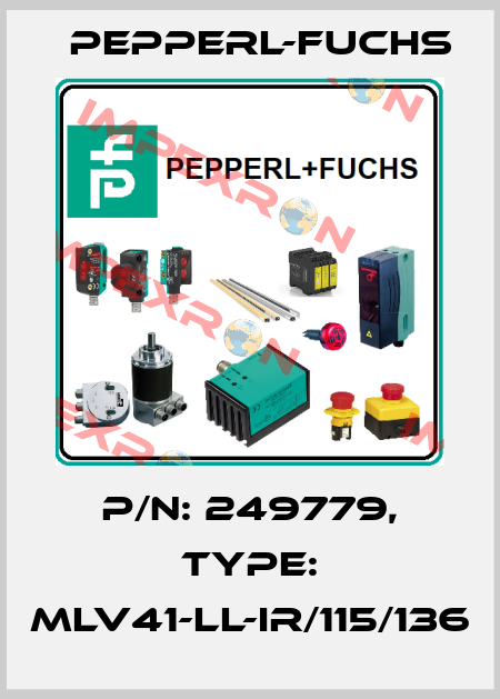 p/n: 249779, Type: MLV41-LL-IR/115/136 Pepperl-Fuchs