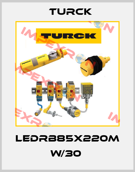LEDRB85X220M W/30  Turck