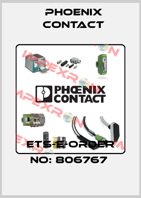 ETS-E-ORDER NO: 806767  Phoenix Contact