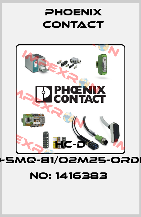 HC-D 50-SMQ-81/O2M25-ORDER NO: 1416383  Phoenix Contact
