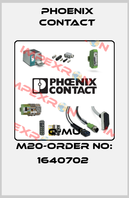 Q-MU M20-ORDER NO: 1640702  Phoenix Contact