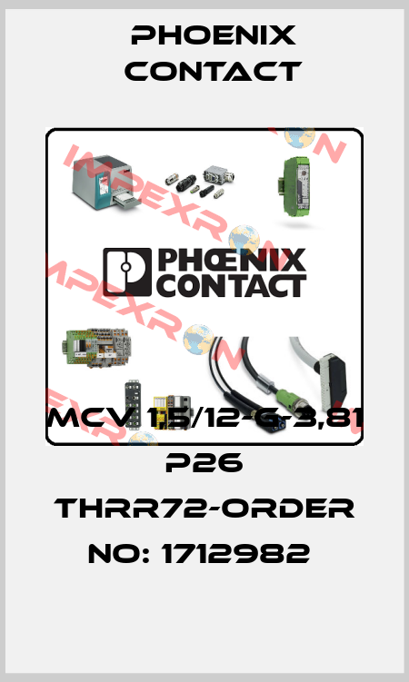 MCV 1,5/12-G-3,81 P26 THRR72-ORDER NO: 1712982  Phoenix Contact