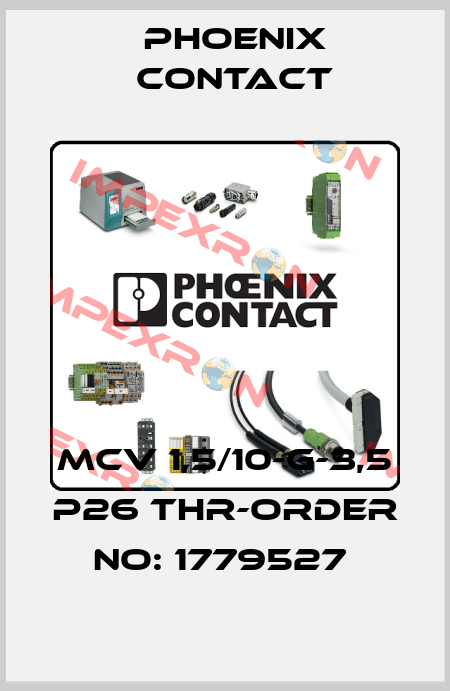 MCV 1,5/10-G-3,5 P26 THR-ORDER NO: 1779527  Phoenix Contact