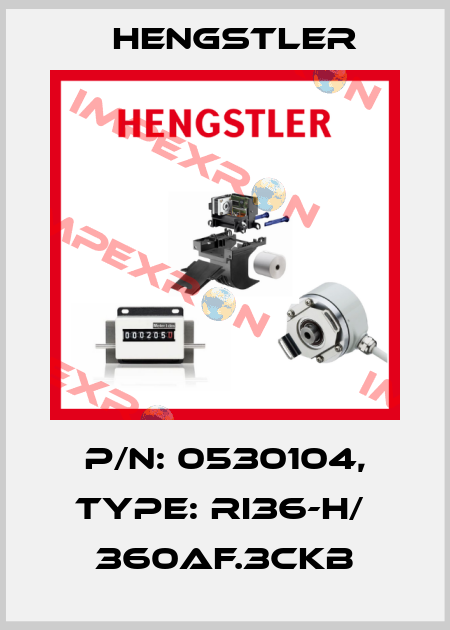 p/n: 0530104, Type: RI36-H/  360AF.3CKB Hengstler