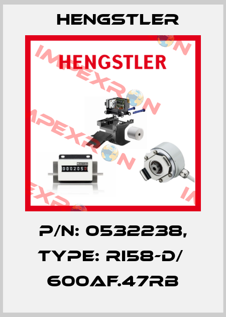 p/n: 0532238, Type: RI58-D/  600AF.47RB Hengstler