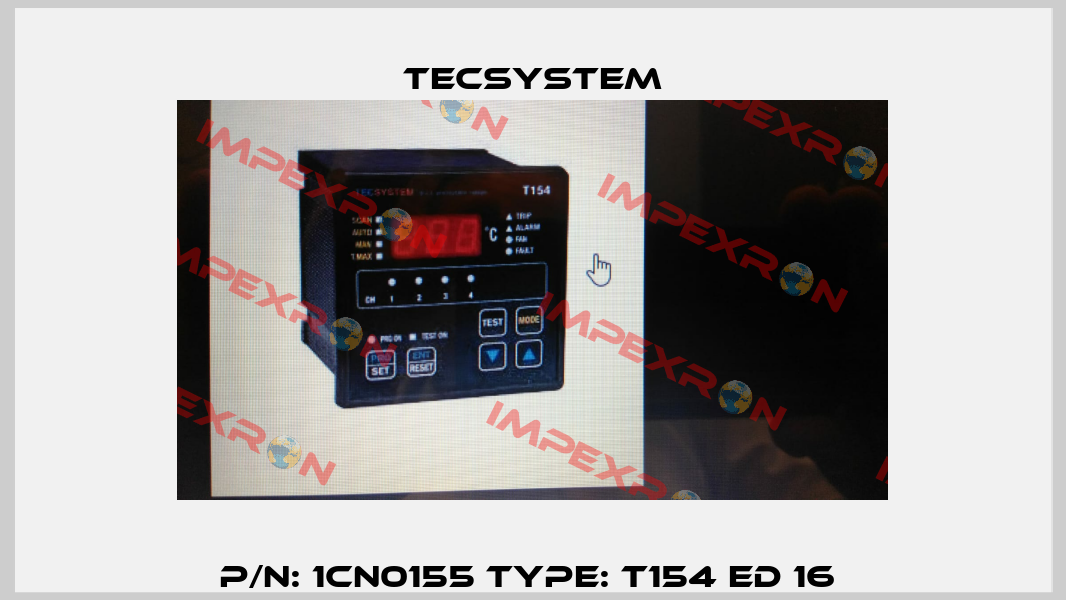 P/N: 1CN0155 Type: T154 ED 16  Tecsystem