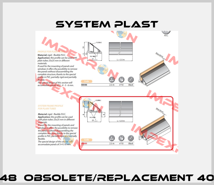 40048  obsolete/replacement 40049 System Plast