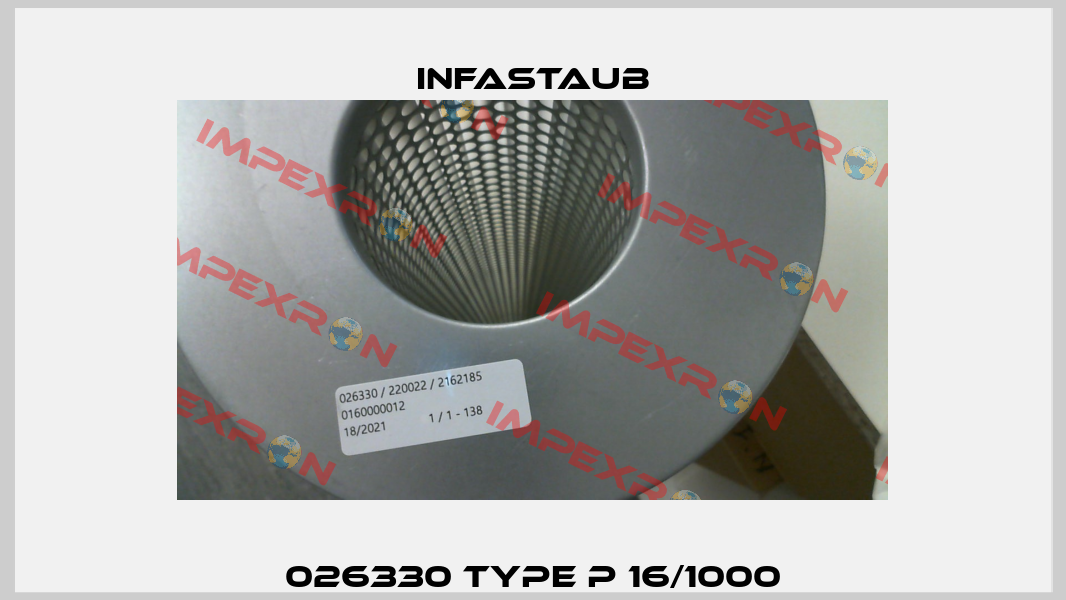 026330 Type P 16/1000 Infastaub